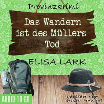 Das Wandern ist des Müllers Tod - Der dritte Fall für den Karl Ramsauer - Karl Ramsauer, Band 3