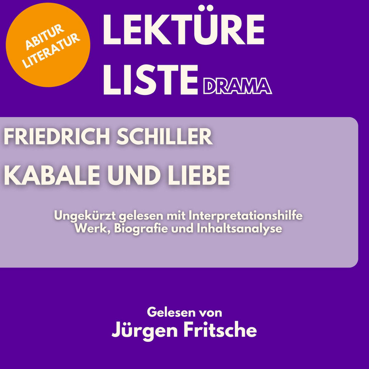 Friedrich Schiller: Kabale und Liebe. Ungekürzt gelesen mit