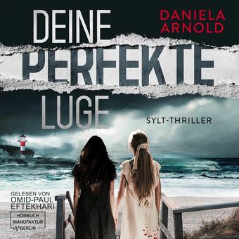 Deine perfekte Lüge - Sylt-Thriller