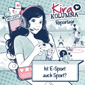 Kira Kolumna Reportage: Ist E-Sport auch Sport?