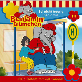 Folge 111: Sei nicht traurig, Benjamin!
