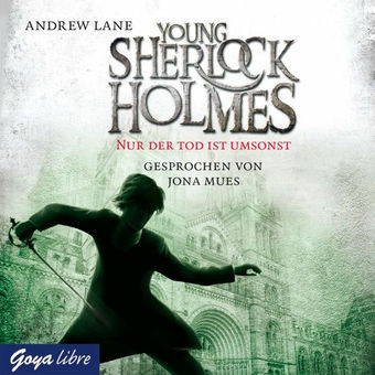 Young Sherlock Holmes. Nur der Tod ist umsonst (Band 4)