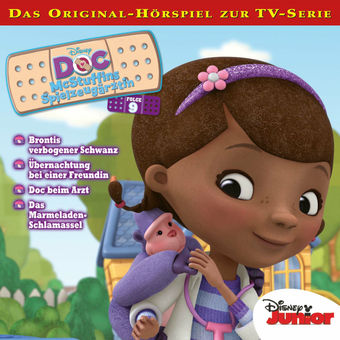 09: Brontis verbogener Schwanz / Übernachtung bei einer Freundin / Doc beim Arzt / Das Marmeladen-Schlamassel (Hörspiel zur Disney