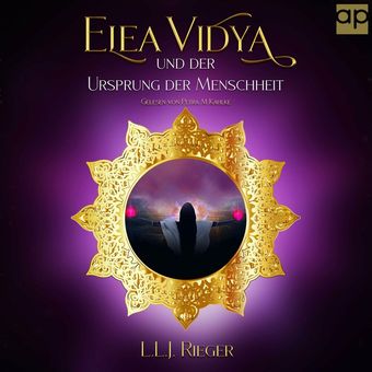 Elea Vidya und der Ursprung der Menschheit