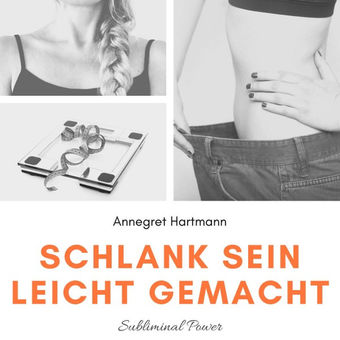 Schlank sein leicht gemacht (Subliminal Power zur Unterstützung beim Abnehmen), Vol. 3