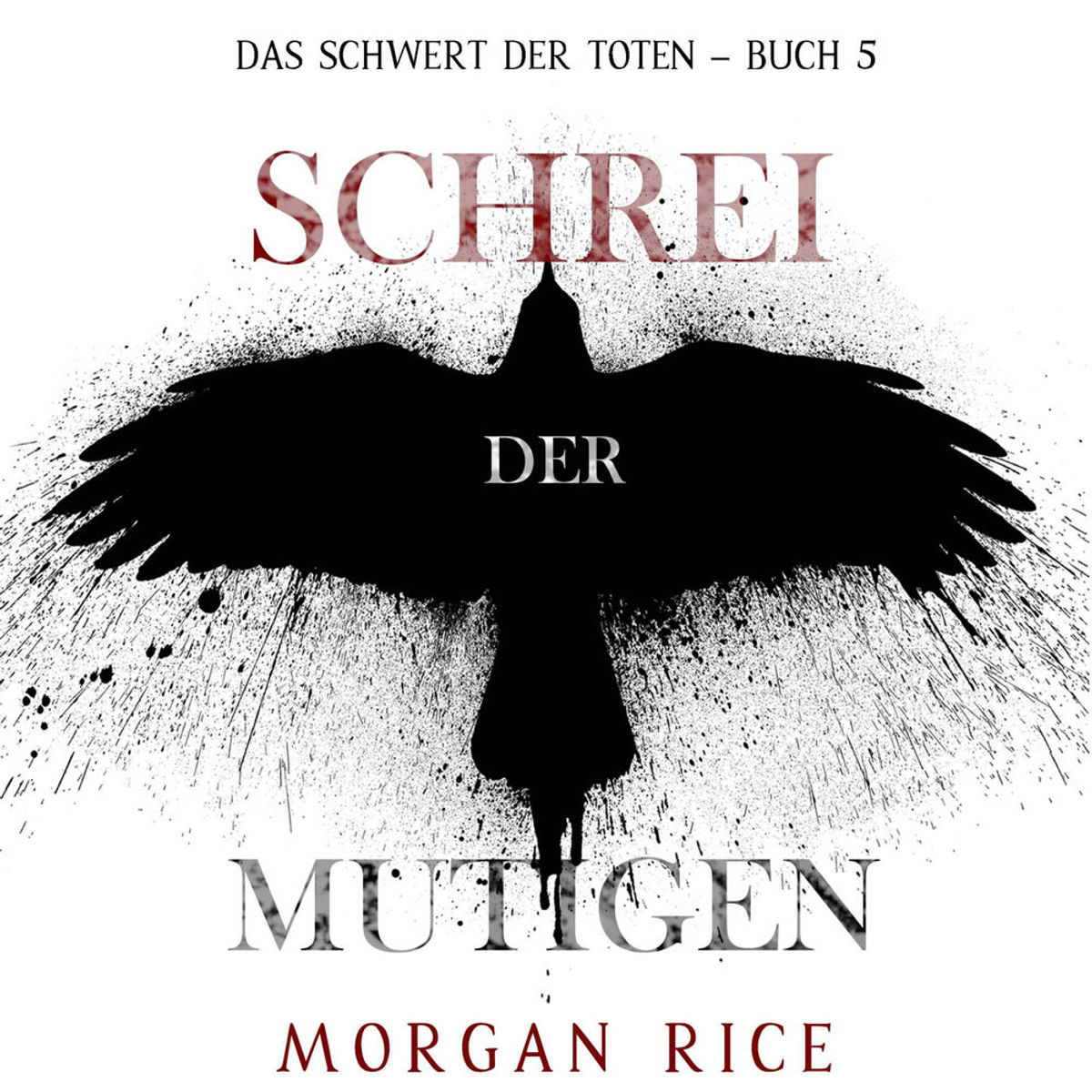 Schrei der Mutigen (Das Schwert der Toten – Buch 5) | RTL+