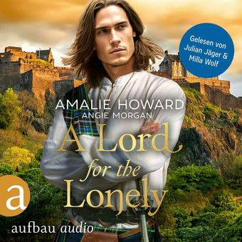 A Lord for the Lonely - Die Liebe und der Highlander, Band 2