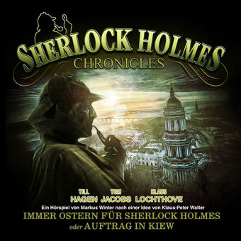 Immer Ostern für Sherlock Holmes oder Auftrag in Kiew