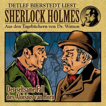 Der seltsame Fall des Aloisius van Horn (Sherlock Holmes : Aus den Tagebüchern von Dr. Watson)