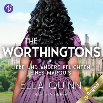 Liebe und andere Pflichten eines Marquis - The Worthingtons, Band 2