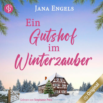 Ein Gutshof im Winterzauber - Ein gefühlvoller Roman über das Loslassen, Weihnachten und die große Liebe