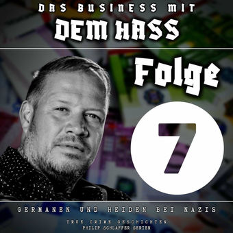 Das Business mit dem Hass, Folge 7: Germanen und Heiden bei Nazis (True Crime Geschichten)