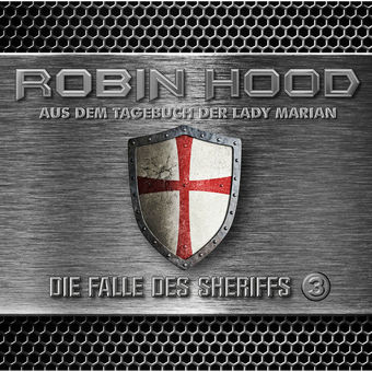 Folge 3: Aus dem Tagebuch der Lady Marian - Die Falle des Sheriffs