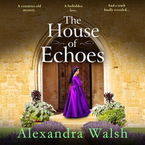 The House of Echoes A BRAND NEW captivating story of love and
