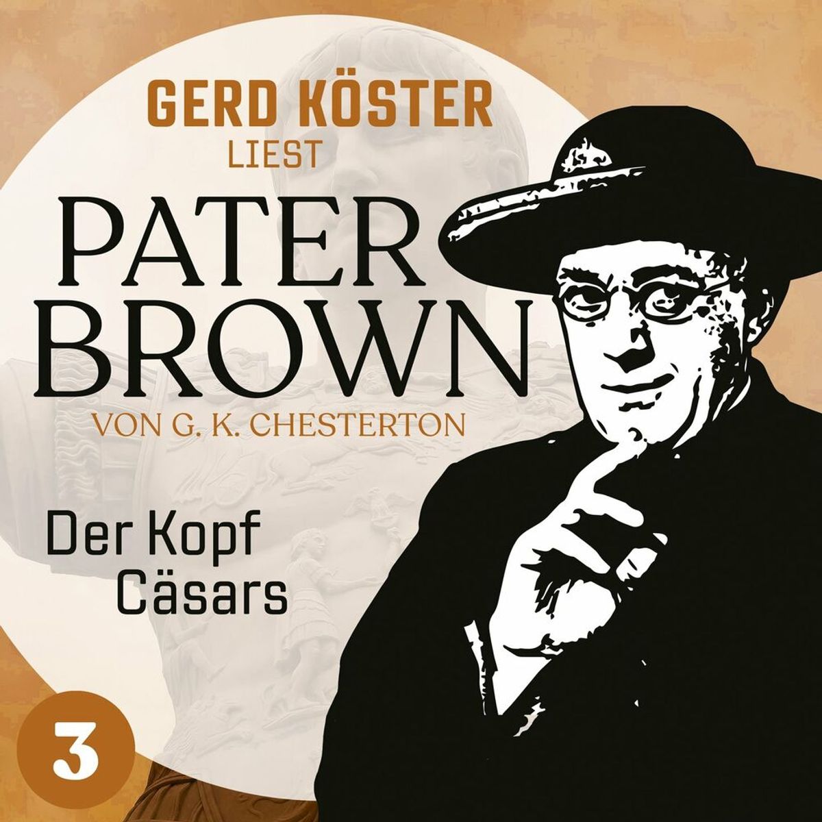 Der Kopf Cäsars - Gerd Köster liest Pater Brown, Band 3 | RTL+