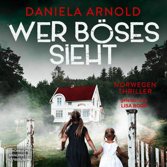 Wer Böses sieht - Norwegen-Thriller