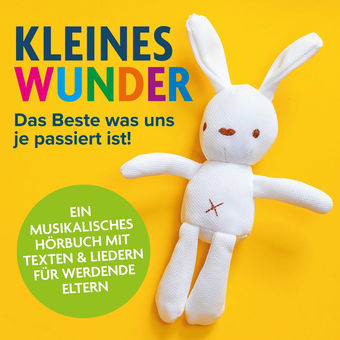 Kleines Wunder - Das Beste was uns je passiert ist!