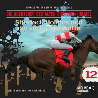 Sherlock Holmes und die verlorene Wette (Die Abenteuer des alten Sherlock Holmes, Folge 12)