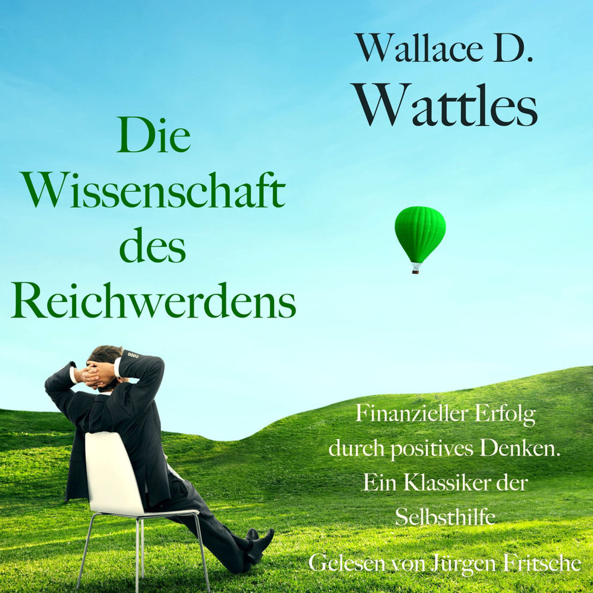 Wallace D. Wattles: Die Wissenschaft des Reichwerdens | RTL+