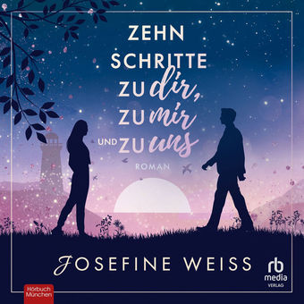 Zehn Schritte zu dir, zu mir und zu uns - Roman