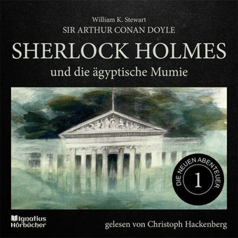 Sherlock Holmes und die ägyptische Mumie (Die neuen Abenteuer, Folge 1)