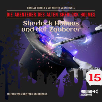 Sherlock Holmes und der Zauberer (Die Abenteuer des alten Sherlock Holmes, Folge 15)