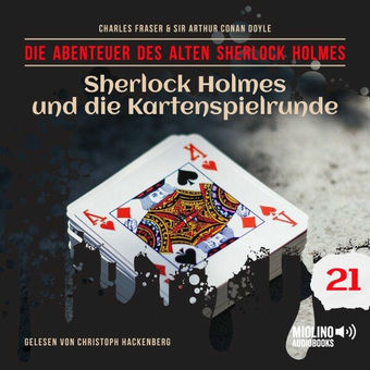 Sherlock Holmes und die Kartenspielrunde (Die Abenteuer des alten Sherlock Holmes, Folge 21)