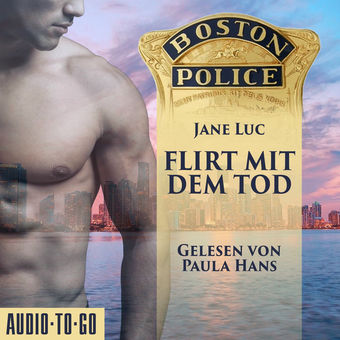 Boston Police - Flirt mit dem Tod - Hot Romantic Thrill, Band 1