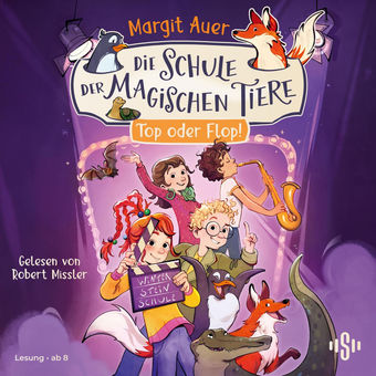 Die Schule der magischen Tiere Neuausgabe 5: Top oder Flop!