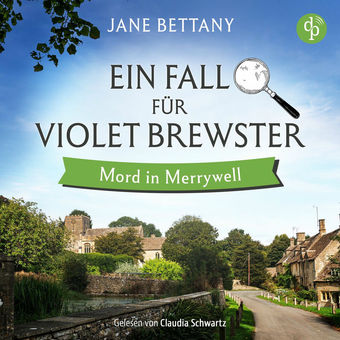 Mord in Merrywell | Ein britisches Cosy Krimi Hörbuch - Ein Fall für Violet Brewster, Band 1