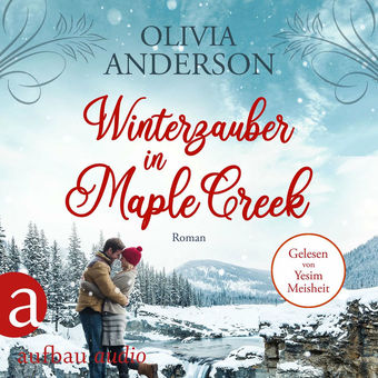 Winterzauber in Maple Creek - Die Liebe wohnt in Maple Creek, Band 5