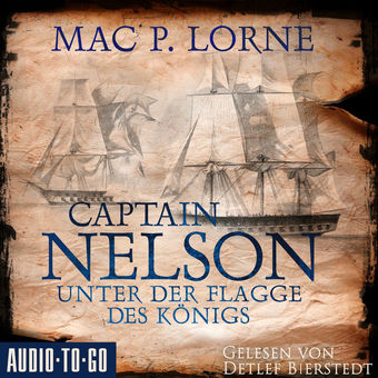 Captain Nelson - Unter der Flagge des Königs - Lord Nelson - Über alle Meere, Band 1