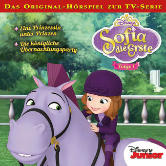 01: Eine Prinzessin unter Prinzen / Die königliche Übernachtungsparty (Hörspiel zur Disney TV-Serie)