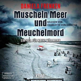 Muscheln, Meer und Meuchelmord - Kathi Wällmann Krimi, Band 3