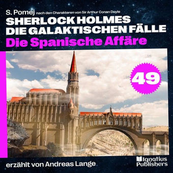 Die Spanische Affäre (Sherlock Holmes - Die galaktischen Fälle, Folge 49)
