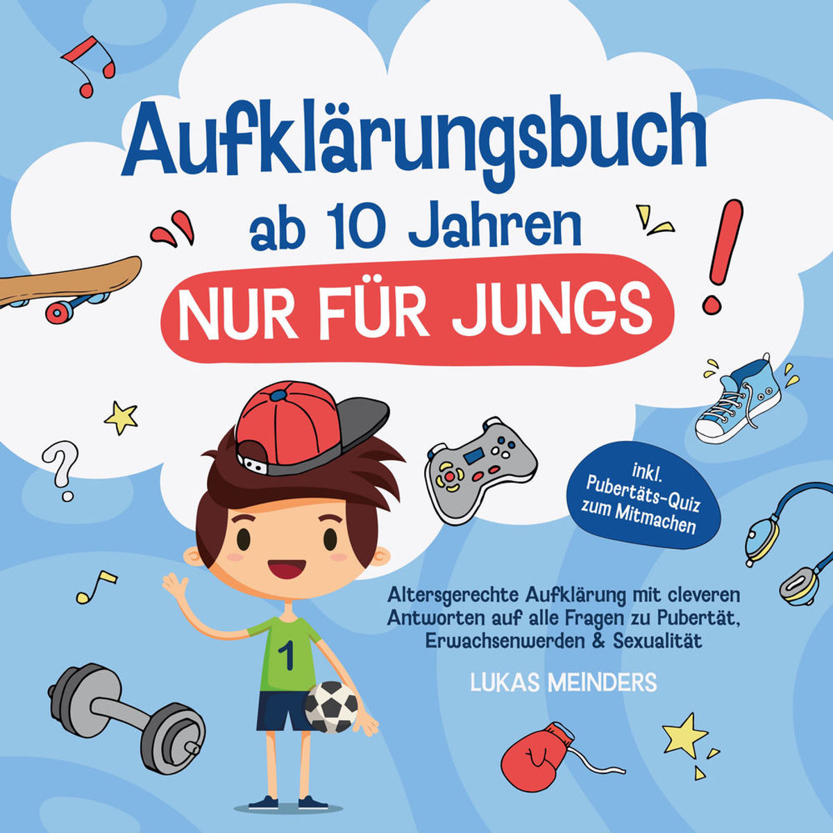 Aufklärungsbuch ab 10 Jahren NUR für Jungs: Altersgerechte Aufklärung