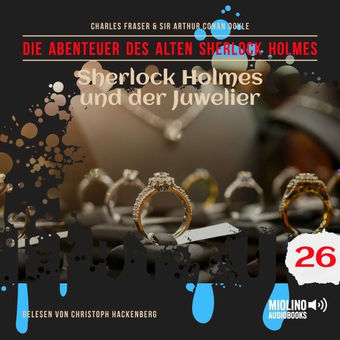 Sherlock Holmes und der Juwelier (Die Abenteuer des alten Sherlock Holmes, Folge 26)