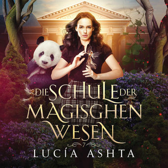 Die Schule der magischen Wesen 7 - Das Finale