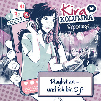 Kira Kolumna Reportage: Playlist an – und ich bin DJ?