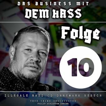 Das Business mit dem Hass, Folge 10: Illegale Nazi CD Dänemark Besuch (True Crime Geschichten)
