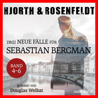 Drei neue Fälle für Sebastian Bergman (Band 4-6)
