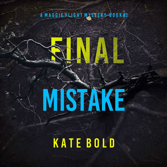 Final Mistake (A Maggie Flight Suspense Thriller—Book Three)