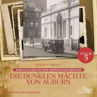 Die Dunklen Mächte von Auburn (Sherlock Holmes und seine Amerikanischen Abenteuer, Folge 5)