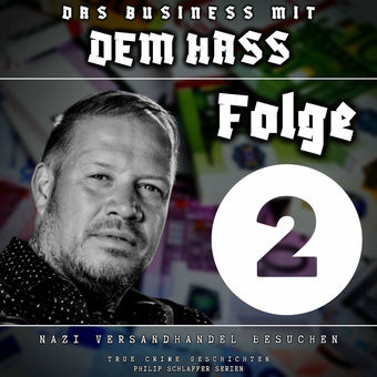 Das Business mit dem Hass, Folge 2: Nazi Versandhandel besuchen (True Crime Geschichten)