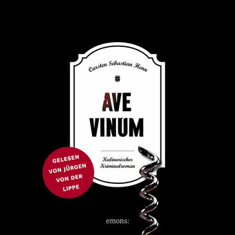 Ave Vinum - Julius Eichendorff - Kulinarischer Kriminalroman, Band 7