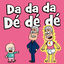 Cover Da da da, Dé dé dé