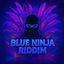 Cover BLUE NINJA RIDDIM