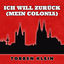 Cover Ich will zurück (mein Colonia)