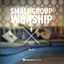 Cover Small Group Worship Vol. 1