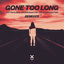 Cover Gone Too Long (Remixes)